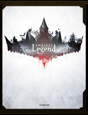 The Art of Endless Legend by Amplitude: 9781803369853 ...