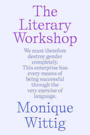 The Literary Workshop by Monique Wittig