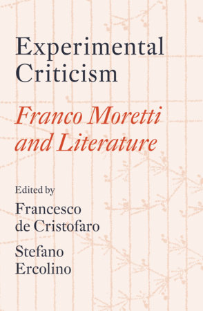 Experimental Criticism by Franco Moretti