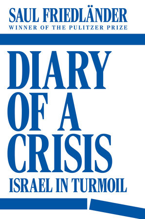 Diary of a Crisis by Saul Friedländer