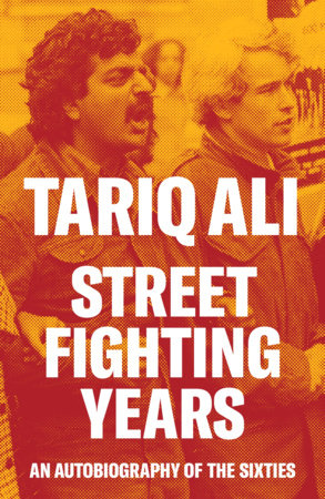 Street Fighting Years by Tariq Ali