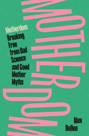 Motherdom by Alex Bollen