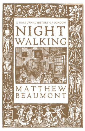 Nightwalking by Matthew Beaumont