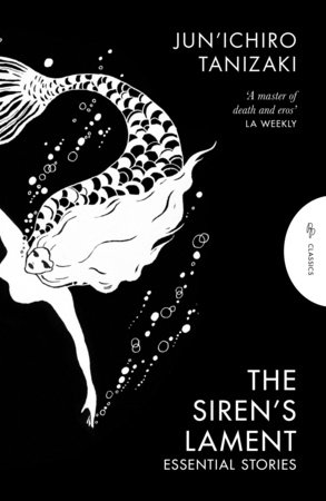 The Siren's Lament by Jun'Ichiro Tanizaki