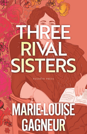 Three Rival Sisters by Marie-Louise Gagneur