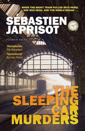 The Sleeping Car Murders by Sébastien  Japrisot