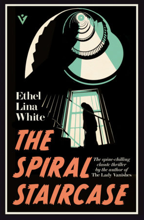 The Spiral Staircase by Ethel Lina White