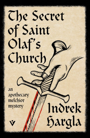 The Secret of Saint Olaf's Church by Indrek Hargla
