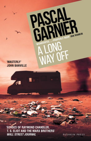 A Long Way Off by Pascal Garnier