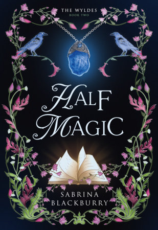 Half Magic by Sabrina Blackburry