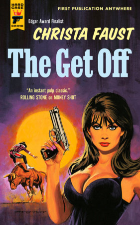 The Get Off by Christa Faust
