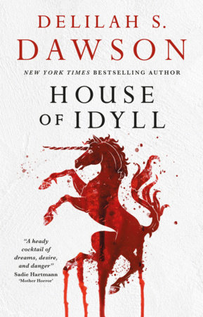 House of Idyll by Delilah S. Dawson