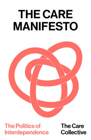 The Care Manifesto by The Care Collective
