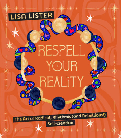 Respell Your Reality by Lisa Lister
