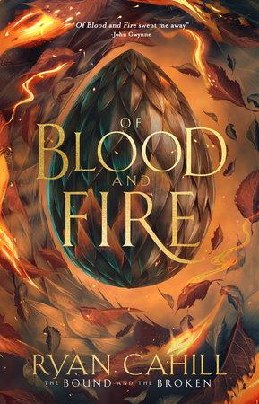 Of Blood And Fire: Signed Collector's Edition by Ryan Cahill