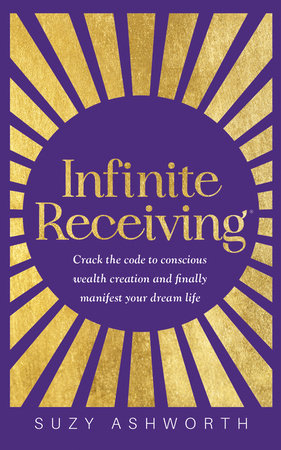 Infinite Receiving by Suzy Ashworth