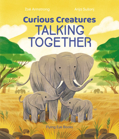 Curious Creatures Talking Together by Zoë Armstrong
