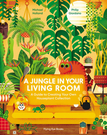 A Jungle in Your Living Room by Michael Holland