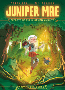 Juniper Mae: Secrets of the Guardian Knights (Library Edition)