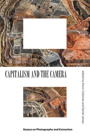 Capitalism and the Camera by Kevin Coleman and Daniel James