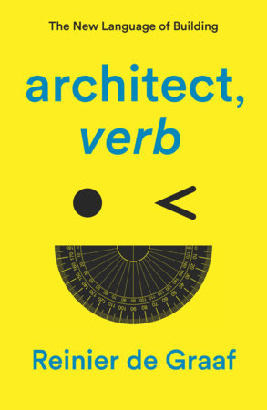 architect, verb. by Reinier De Graaf