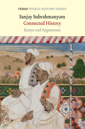 Connected History by Sanjay Subrahmanyam