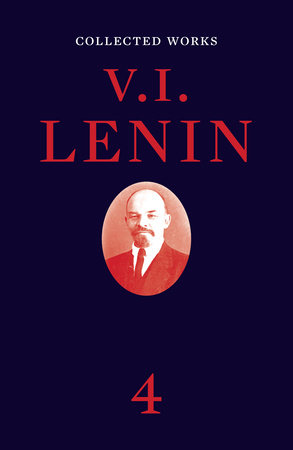 Collected Works, Volume 4 by V. I. Lenin