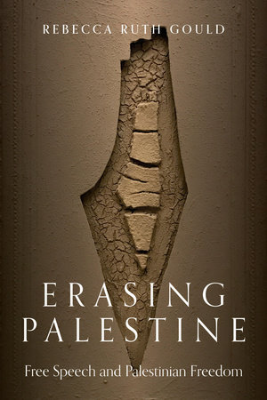 Erasing Palestine by Rebecca Gould