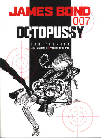 James Bond: Octopussy by Ian Fleming and James Lawrence