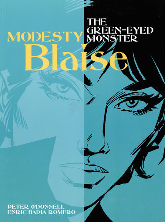 Modesty Blaise: The Green-Eyed Monster by Peter O'Donnell