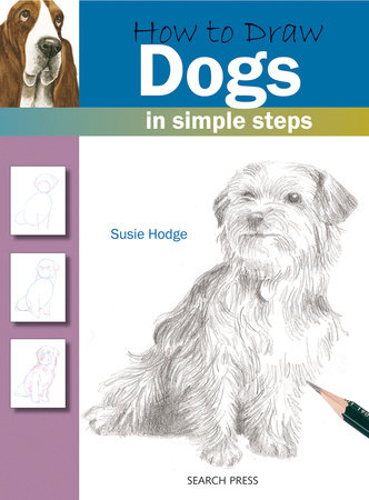 How to Draw Dogs in Simple Steps by Susie Hodge