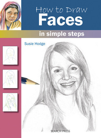How to Draw Faces in Simple Steps by Susie Hodge