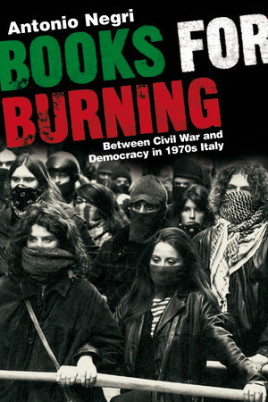 Books for Burning by Antonio Negri