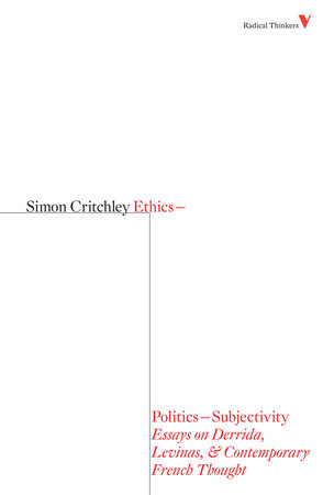 Ethics-Politics-Subjectivity by Simon Critchley