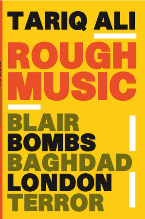 Rough Music by Tariq Ali