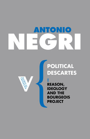 Political Descartes by Antonio Negri