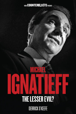 Michael Ignatieff by Derrick O'Keefe