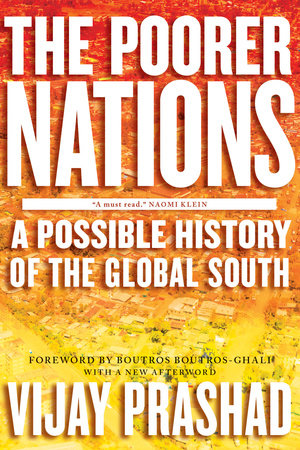 The Poorer Nations by Vijay Prashad