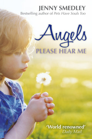 Angels Please Hear Me by Jenny Smedley