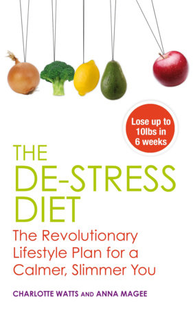 The De-stress Diet by Anne Magee and Charlotte Watts
