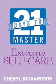 21 Days to Master Extreme Self-Care