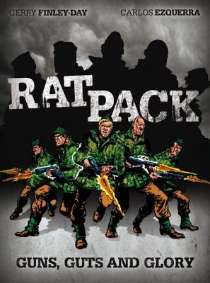 Rat Pack - Guns, Guts and Glory by Carlos Ezquerra