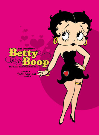 The Definitive Betty Boop by Max Fleischer