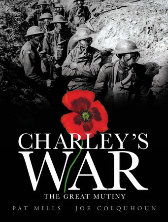 Charley's War (Vol. 7): The Great Mutiny by Pat Mills
