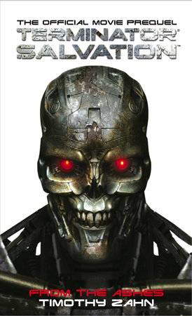 Terminator Salvation: From the Ashes by Timothy Zahn