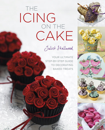 The Icing on the Cake by Juliet Stallwood