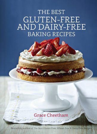 The Best Gluten-Free and Dairy-Free Baking Recipes by Grace Cheetham