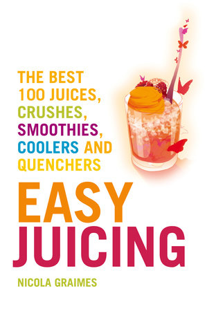 Easy Juicing by Nicola Graimes