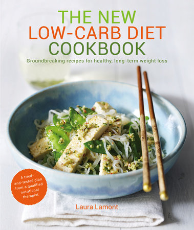 The New-Low Carb Diet Cookbook by Laura Lamont