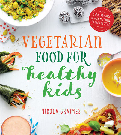 Vegetarian Food for Healthy Kids by Nicola Graimes